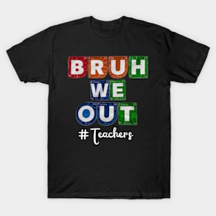 "Brouh We Out - Elements of Fun Teachers Tee" T-Shirt